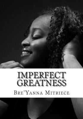 Imperfect Greatness by Parker, Bree Mitriece