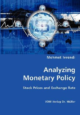 Analyzing Monetary Policy by Ivrendi, Mehmet