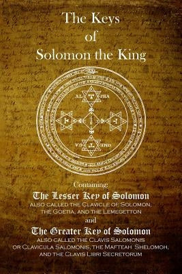 The Keys of Solomon the King by King, Solomon the