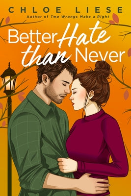 Better Hate Than Never by Liese, Chloe