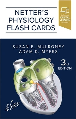 Netter's Physiology Flash Cards by Mulroney, Susan