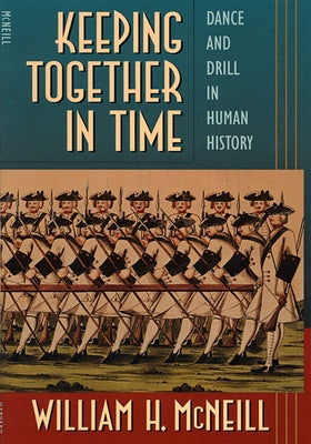 Keeping Together in Time P by McNeill, William H.