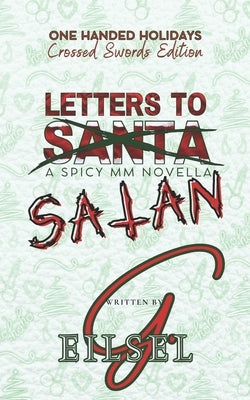 Letters to Satan: A Spicy MM Novella by Eilsel, G.