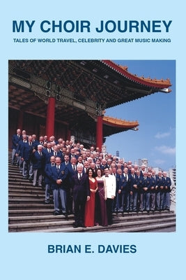 My Choir Journey by Davies, Brian E.