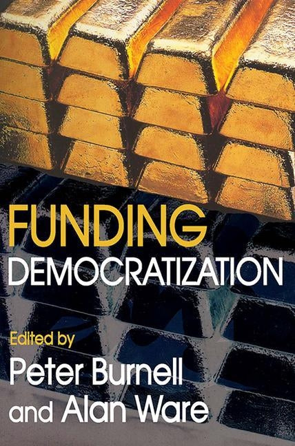 Funding Democratization by Burnell, Peter