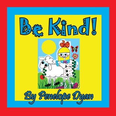 Be Kind! by Dyan, Penelope