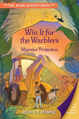 The Avian Adventurers #2: Win It for the Warblers: Migrator Protection by Stemple, Heidi E. y.