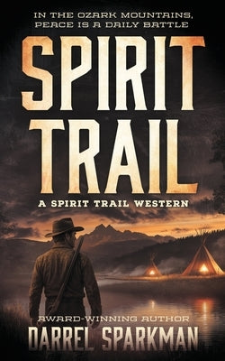 Spirit Trail: A Western Adventure by Sparkman, Darrel