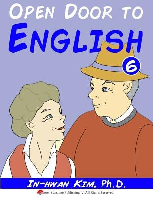 Open Door to English Book 6: Learn English through Musical Dialogues by Hwang, Jin