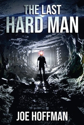 The Last Hard Man by Hoffman, Joe