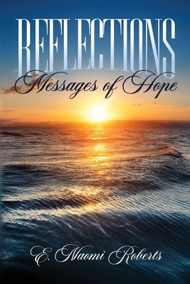 Reflections: Messages of Hope by Roberts, Naomi