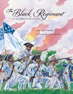 The Black Regiment: of the American Revolution by Brennan, Linda Crotta