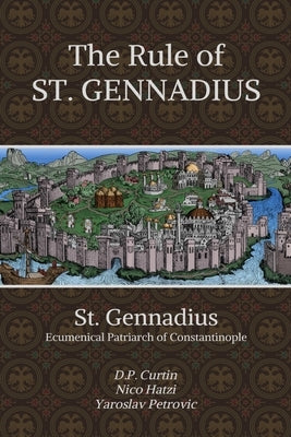 The Rule of St. Gennadius by St Gennadius of Constantinople