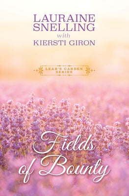 Fields of Bounty by Snelling, Lauraine