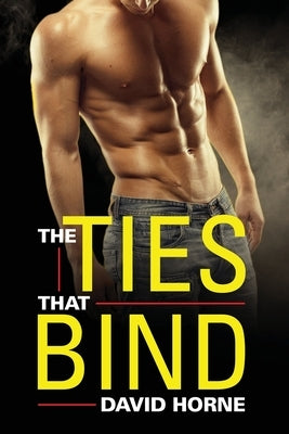 The Ties That Bind by Horne, David
