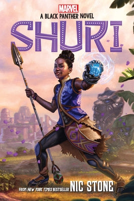Shuri: A Black Panther Novel (Marvel): Volume 1 by Stone, Nic