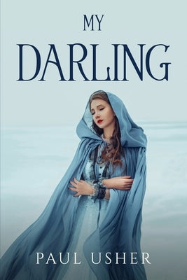 My Darling by Paul Usher