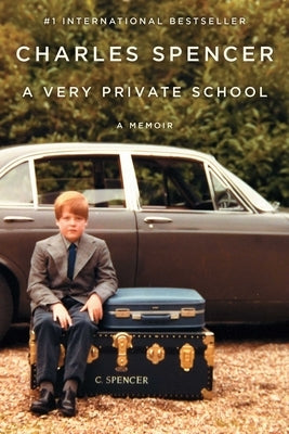 A Very Private School: A Memoir by Spencer, Charles