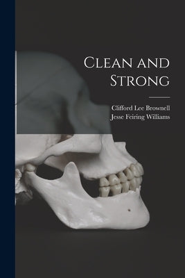 Clean and Strong by Brownell, Clifford Lee 1895-