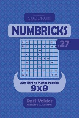 Sudoku Numbricks - 200 Hard to Master Puzzles 9x9 (Volume 27) by Veider, Dart