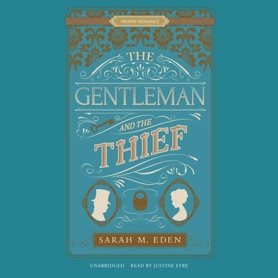 The Gentleman and the Thief by Eden, Sarah M.