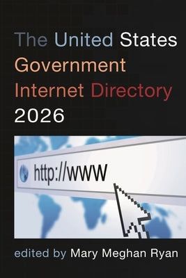 The United States Government Internet Directory 2026 by Ryan, Mary Meghan