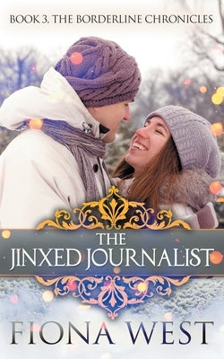 The Jinxed Journalist by West, Fiona