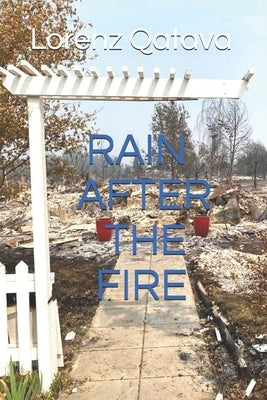 Rain After the Fire by Qatava, Lorenz