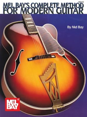 Complete Method for Modern Guitar by Mel Bay