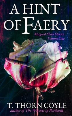 A Hint of Faery by Coyle, T. Thorn