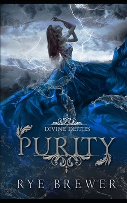 Purity: A Kingdom of Hell Princes vs. Demigoddesses New Adult Fantasy by Brewer, Rye
