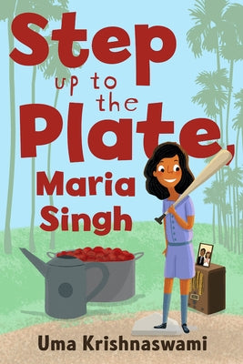 Step Up to the Plate, Maria Singh by Krishnaswami, Uma