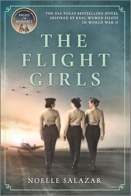 The Flight Girls by Salazar, Noelle