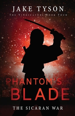 Phantom's Blade by Tyson, Jake