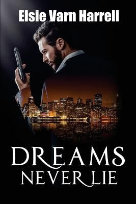 Dreams Never Lie by Harrell, Elsie Varn
