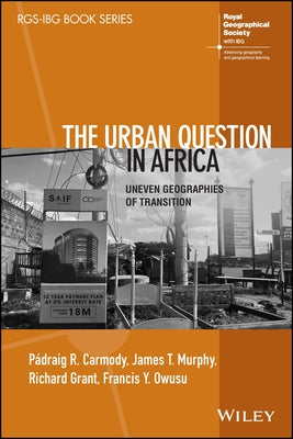 The Urban Question in Africa by Carmody, Padraig R.