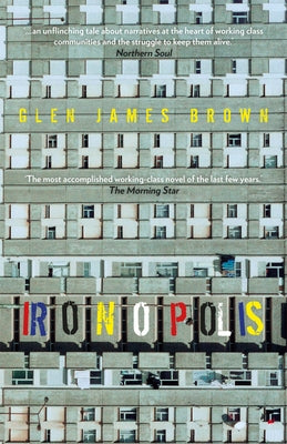 Ironopolis by Brown, Glen James