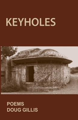 Keyholes by Gillis, Doug
