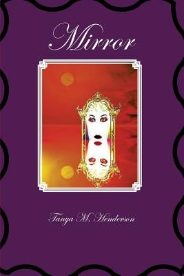 Mirror by Henderson, Tanya M.