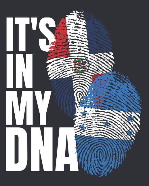 Its In My DNA: Honduran And Dominican Mix Heritage Notebook by Notebook, Heritage