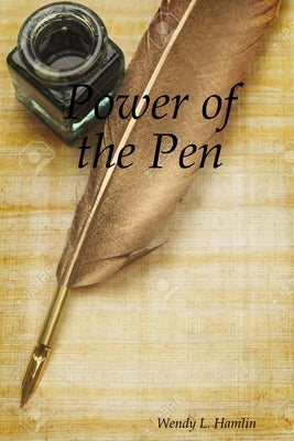 Power of the Pen by Hamlin, Wendy