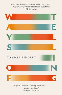 Ways of Telling by Bingley, Xandra