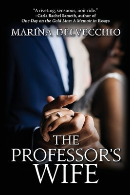The Professor's Wife: A Novella by Delvecchio, Marina
