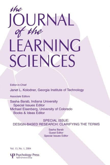 Design-based Research: Clarifying the Terms. A Special Issue of the Journal of the Learning Sciences by Barab, Sasha A.