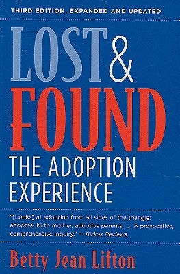 Lost and Found: The Adoption Experience by Lifton, Betty Jean