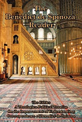The Benedict de Spinoza Reader by de Spinoza, Benedict
