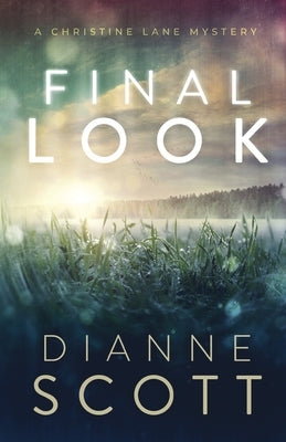 Final Look: A Christine Lane Mystery by Scott, Dianne
