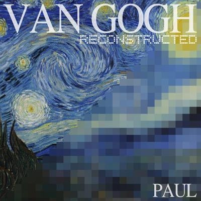 Van Gogh Reconstructed by Van Gogh, Vincent