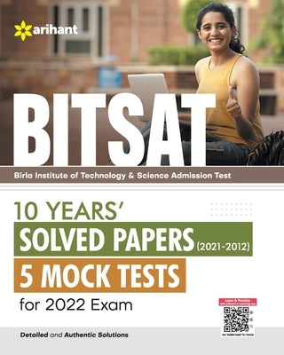 BITSAT 10 Years Solved Papers (2021-2012) 5 Mock Tests For 2022 Exam by Experts, Arihant