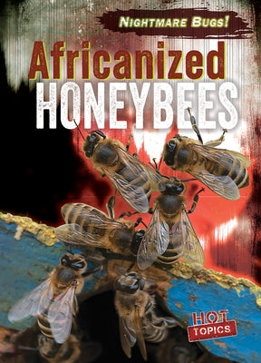 Africanized Honeybees by Humphrey, Natalie